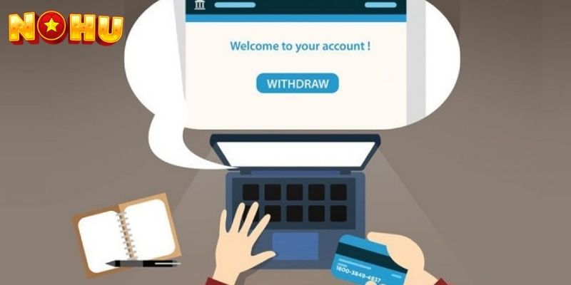 Quy trình rút tiền được thiết kế đơn giản